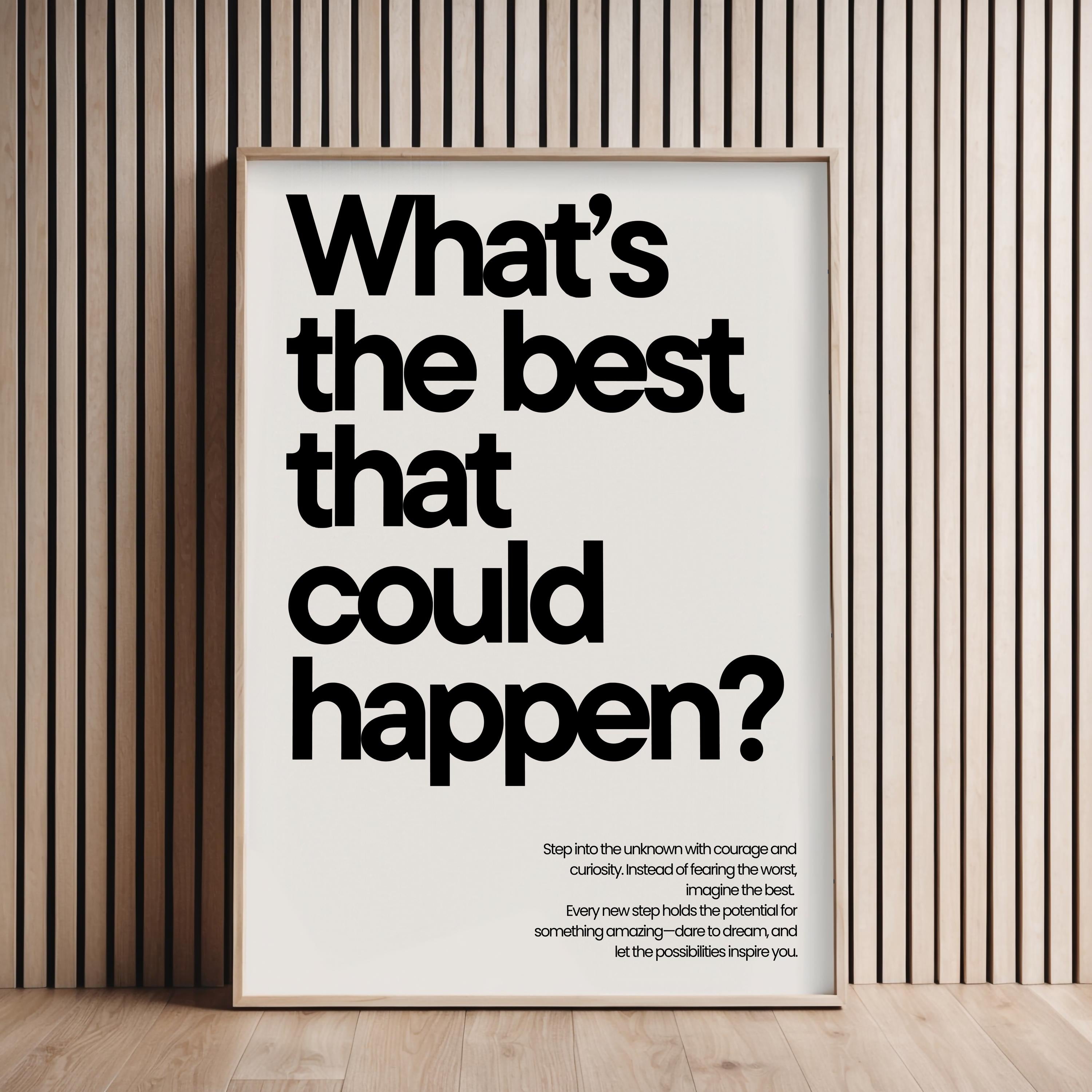 What’s the Best That Could Happen? – Motivational Quote Wall Art